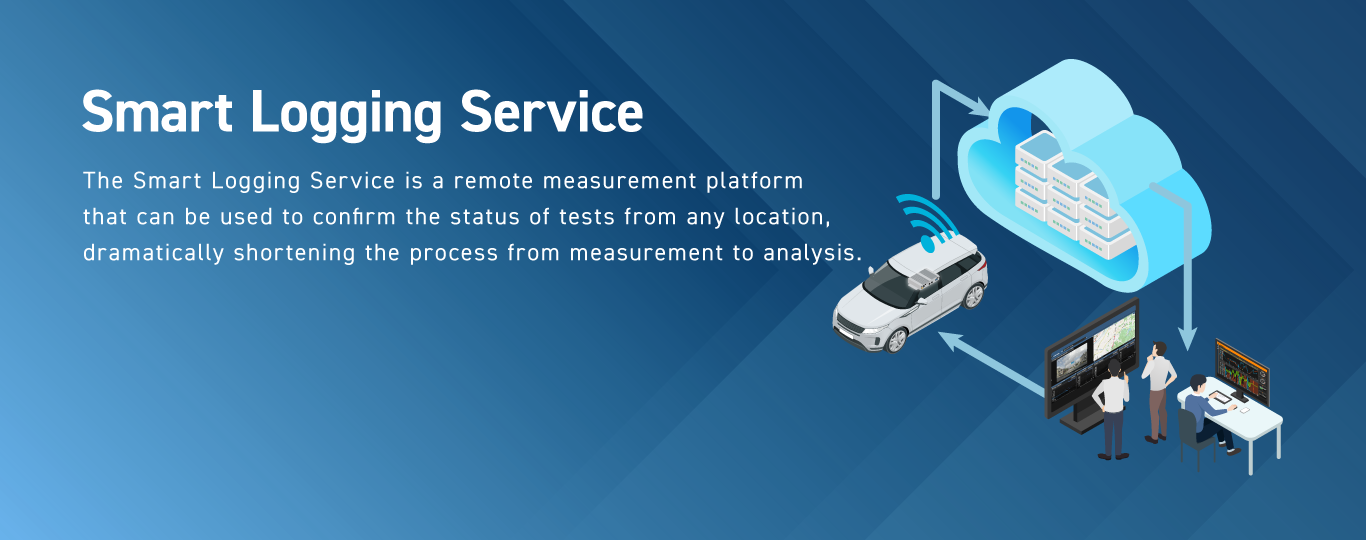 Use the Smart Logging Service to remotely visualize measurement work and shorten the testing process.